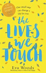 Lives We Touch: The unmissable, uplifting read from the bestselling author of How to be Happy цена и информация | Фантастика, фэнтези | 220.lv