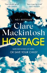 Hostage: The emotional 'what would you do?' thriller from the Sunday Times bestseller cena un informācija | Fantāzija, fantastikas grāmatas | 220.lv