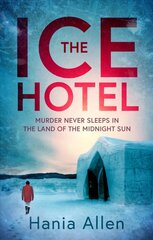 Ice Hotel: a gripping Scandi-noir thriller цена и информация | Фантастика, фэнтези | 220.lv