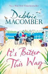 It's Better This Way: the joyful and uplifting new novel from the New York Times #1 bestseller cena un informācija | Fantāzija, fantastikas grāmatas | 220.lv