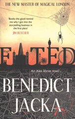 Fated: The First Alex Verus Novel from the New Master of Magical London цена и информация | Фантастика, фэнтези | 220.lv