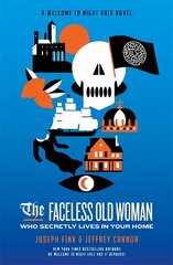 Faceless Old Woman Who Secretly Lives in Your Home: A Welcome to Night Vale Novel cena un informācija | Fantāzija, fantastikas grāmatas | 220.lv