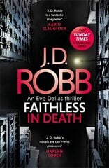 Faithless in Death: An Eve Dallas thriller (Book 52) cena un informācija | Fantāzija, fantastikas grāmatas | 220.lv