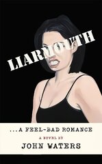 Liarmouth: A feel-bad romance цена и информация | Фантастика, фэнтези | 220.lv