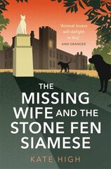 Missing Wife and the Stone Fen Siamese: a heartwarming cosy crime book, perfect for animal lovers cena un informācija | Fantāzija, fantastikas grāmatas | 220.lv