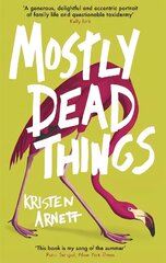 Mostly Dead Things cena un informācija | Fantāzija, fantastikas grāmatas | 220.lv