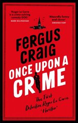 Once Upon a Crime: Martin's Fishback's hilarious Detective Roger LeCarre parody 'thriller' cena un informācija | Fantāzija, fantastikas grāmatas | 220.lv