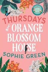 Thursdays at Orange Blossom House: an uplifting story of friendship, hope and following your dreams from the international bestseller цена и информация | Фантастика, фэнтези | 220.lv