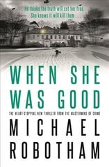 When She Was Good: The heart-stopping new psychological thriller from the million copy bestseller цена и информация | Фантастика, фэнтези | 220.lv