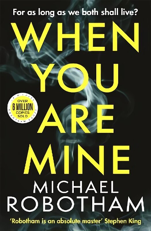 When You Are Mine: The No.1 bestselling thriller from the master of suspense cena un informācija | Fantāzija, fantastikas grāmatas | 220.lv