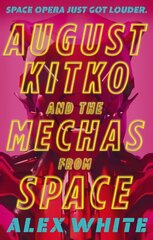 August Kitko and the Mechas from Space: Starmetal Symphony, Book 1 цена и информация | Фантастика, фэнтези | 220.lv