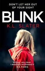Blink: A psychological thriller with a killer twist you'll never forget cena un informācija | Fantāzija, fantastikas grāmatas | 220.lv