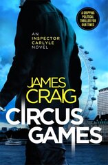 Circus Games: An addictive political thriller cena un informācija | Fantāzija, fantastikas grāmatas | 220.lv