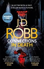 Connections in Death: An Eve Dallas thriller (Book 48) cena un informācija | Fantāzija, fantastikas grāmatas | 220.lv