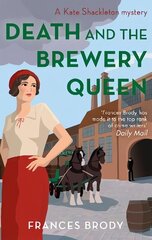 Death and the Brewery Queen: Book 12 in the Kate Shackleton mysteries cena un informācija | Fantāzija, fantastikas grāmatas | 220.lv