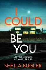 I Could Be You: An addictive and gripping suspense thriller cena un informācija | Fantāzija, fantastikas grāmatas | 220.lv