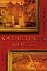 Katherine's House: A Story of Ghosts цена и информация | Фантастика, фэнтези | 220.lv