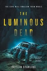 Luminous Dead: A Novel cena un informācija | Fantāzija, fantastikas grāmatas | 220.lv