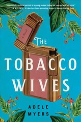 Tobacco Wives: A Novel cena un informācija | Fantāzija, fantastikas grāmatas | 220.lv