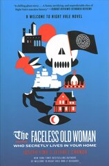 Faceless Old Woman Who Secretly Lives in Your Home: A Welcome to Nightvale Novel cena un informācija | Fantāzija, fantastikas grāmatas | 220.lv