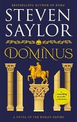 Dominus: An epic saga of Rome, from the height of its glory to its destruction cena un informācija | Fantāzija, fantastikas grāmatas | 220.lv