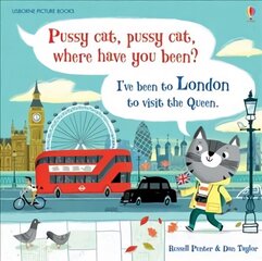 Pussy cat, pussy cat, where have you been? I've been to London to visit the Queen цена и информация | Книги для малышей | 220.lv