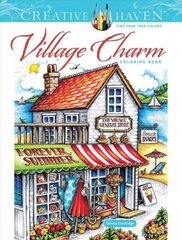 Creative Haven Village Charm Coloring Book цена и информация | Книги для малышей | 220.lv