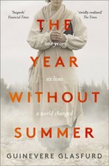 Year Without Summer: 1816 - one event, six lives, a world changed - longlisted for the Walter Scott Prize 2021 cena un informācija | Fantāzija, fantastikas grāmatas | 220.lv