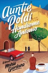 Auntie Poldi and the Handsome Antonio cena un informācija | Fantāzija, fantastikas grāmatas | 220.lv
