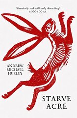 Starve Acre: 'Beautifully written and triumphantly creepy' Mail on Sunday cena un informācija | Fantāzija, fantastikas grāmatas | 220.lv