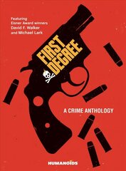 First Degree: A Crime Anthology цена и информация | Фантастика, фэнтези | 220.lv