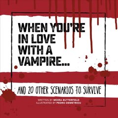 When You're in Love with a Vampire: And 20 Other Scenarios to Survive цена и информация | Фантастика, фэнтези | 220.lv