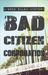 Bad Citizen Corporation: A Greg Salem Mystery цена и информация | Фантастика, фэнтези | 220.lv