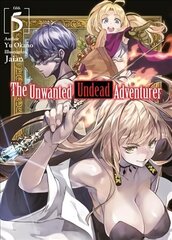 Unwanted Undead Adventurer (Light Novel): Volume 5 цена и информация | Фантастика, фэнтези | 220.lv