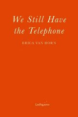 We Still Have the Telephone cena un informācija | Fantāzija, fantastikas grāmatas | 220.lv