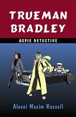 Trueman Bradley - Aspie Detective cena un informācija | Fantāzija, fantastikas grāmatas | 220.lv