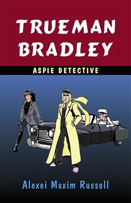 Trueman Bradley - Aspie Detective cena un informācija | Fantāzija, fantastikas grāmatas | 220.lv