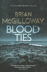 Blood Ties: A gripping Irish police procedural, heralding the return of Ben Devlin cena un informācija | Fantāzija, fantastikas grāmatas | 220.lv