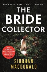 Bride Collector: Who's next to say I do and die? A compulsive serial killer thriller from the bestselling author cena un informācija | Fantāzija, fantastikas grāmatas | 220.lv