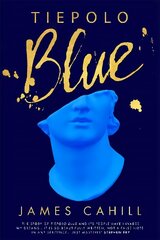 Tiepolo Blue: 'The smart, sexy read you need in 2022' Evening Standard цена и информация | Фантастика, фэнтези | 220.lv