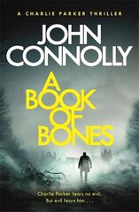 Book of Bones: A Charlie Parker Thriller: 17. From the No. 1 Bestselling Author of THE WOMAN IN THE WOODS cena un informācija | Fantāzija, fantastikas grāmatas | 220.lv