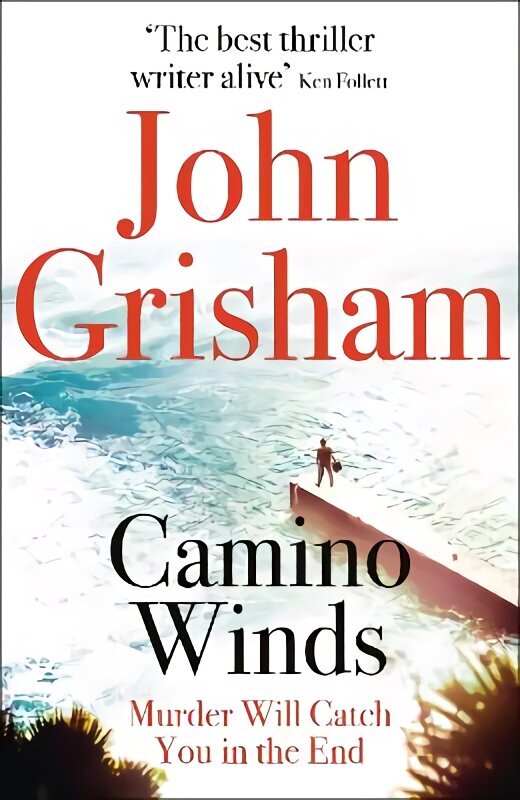 Camino Winds: The Ultimate Summer Murder Mystery from the Greatest Thriller Writer Alive cena un informācija | Fantāzija, fantastikas grāmatas | 220.lv