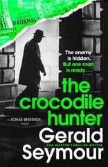 Crocodile Hunter: The spellbinding new thriller from the master of the genre цена и информация | Фантастика, фэнтези | 220.lv