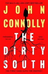 Dirty South: Private Investigator Charlie Parker hunts evil in the eighteenth book in the globally bestselling series cena un informācija | Fantāzija, fantastikas grāmatas | 220.lv