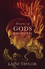 Dreams of Gods and Monsters: The Sunday Times Bestseller. Daughter of Smoke and Bone Trilogy Book 3 cena un informācija | Fantāzija, fantastikas grāmatas | 220.lv