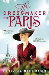 Dressmaker of Paris: 'A story of loss and escape, redemption and forgiveness. Fans of Lucinda Riley will adore it' (Sunday Express) cena un informācija | Fantāzija, fantastikas grāmatas | 220.lv