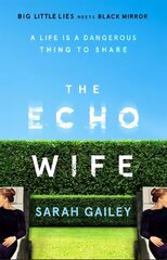 Echo Wife: A dark, fast-paced unsettling domestic thriller цена и информация | Фантастика, фэнтези | 220.lv