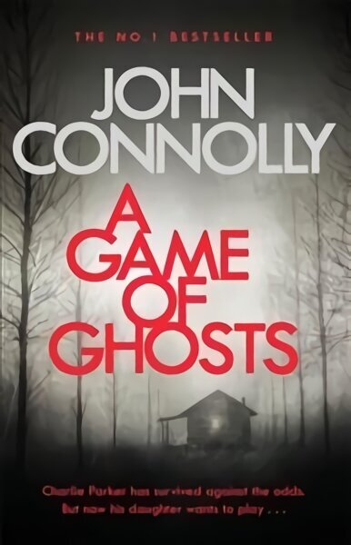 Game of Ghosts: A Charlie Parker Thriller: 15. From the No. 1 Bestselling Author of A Time of Torment cena un informācija | Fantāzija, fantastikas grāmatas | 220.lv