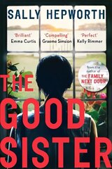 Good Sister: The gripping domestic page-turner perfect for fans of Liane Moriarty cena un informācija | Fantāzija, fantastikas grāmatas | 220.lv