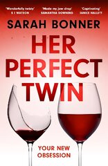 Her Perfect Twin: Skilfully plotted, full of twists and turns, this is THE must-read can't-look-away thriller of 2022 cena un informācija | Fantāzija, fantastikas grāmatas | 220.lv